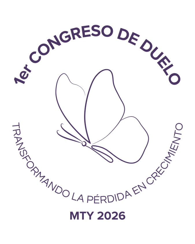 1er Congreso de Duelo. Transformando la pérdida en crecimiento. MTY 2026